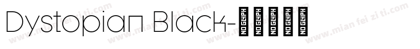 Dystopian Black字体转换